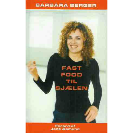 Fast food til sjælen af Barara Berger - bog